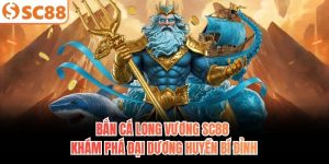 bắn cá Long Vương SC88